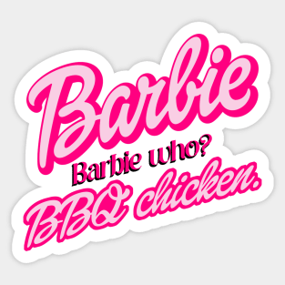 Barbie -BBQ chicken parody Sticker
